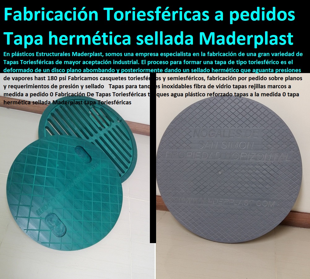Tapas para tanques inoxidables fibra de vidrio tapas rejillas marcos a medida a pedido 0 Fabricación De Tapas Toriesféricas tanques agua plástico reforzado tapas a la medida 0 tapa hermética sellada Maderplast tapa Toriesféricas Tapas para tanques inoxidables fibra de vidrio tapas rejillas marcos a medida a pedido 0 Fabricación De Tapas Toriesféricas tanques agua plástico reforzado 05 dotaciones para hoteles 0 equipamiento hotelero 0 mantenimiento para centros recreativos 0 reparaciones equipos recreacionales vacacionales tapas a la medida 0 tapa hermética sellada Maderplast tapa Toriesféricas Tapas para tanques inoxidables fibra de vidrio tapas rejillas marcos a medida a pedido 0 Fabricación De Tapas Toriesféricas tanques agua plástico reforzado tapas a la medida 0 tapa hermética sellada Maderplast tapa Toriesféricas